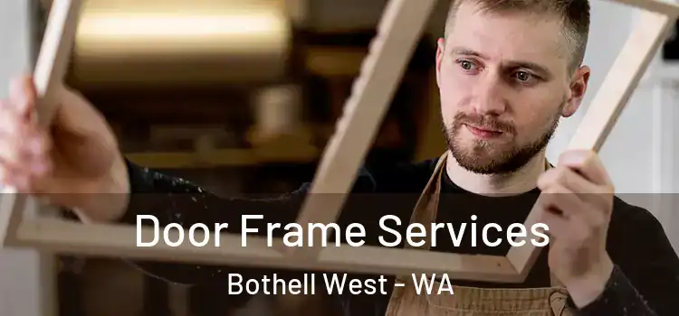 Door Frame Services Bothell West - WA