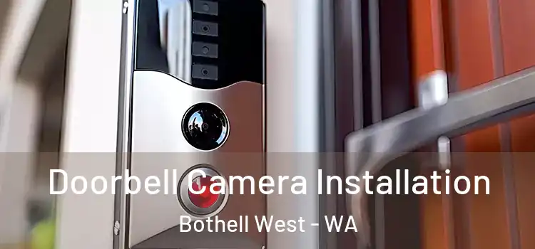  Doorbell Camera Installation Bothell West - WA