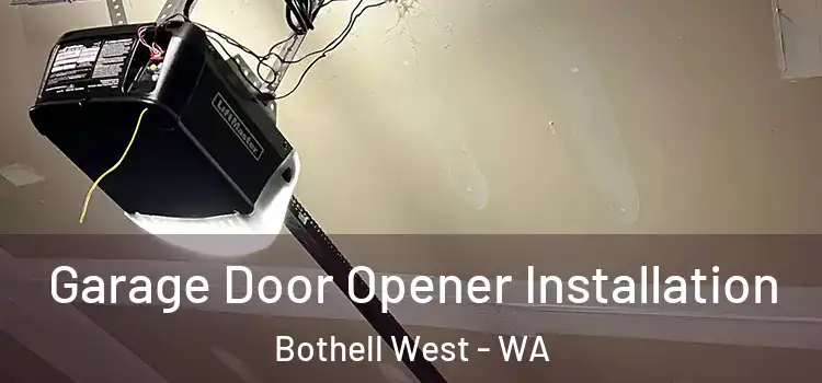  Garage Door Opener Installation Bothell West - WA
