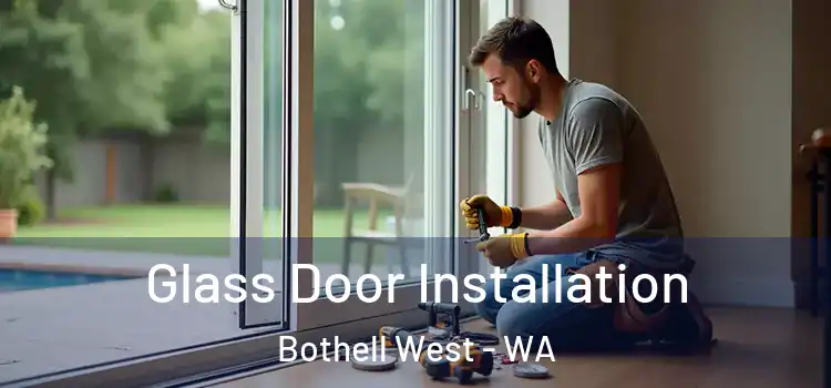  Glass Door Installation Bothell West - WA