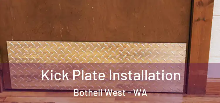  Kick Plate Installation Bothell West - WA